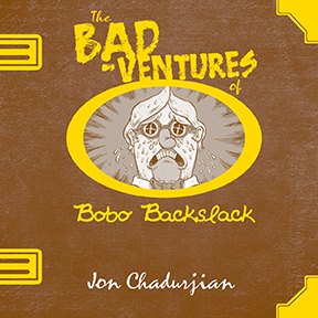 The Bad-ventures of Bobo Backslack in May from AdHouse Books