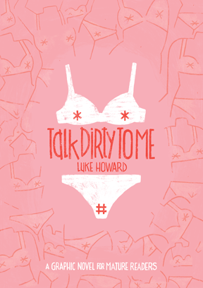 Talk Dirty to Me in May from AdHouse Books